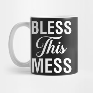 Bless This Mess Mug